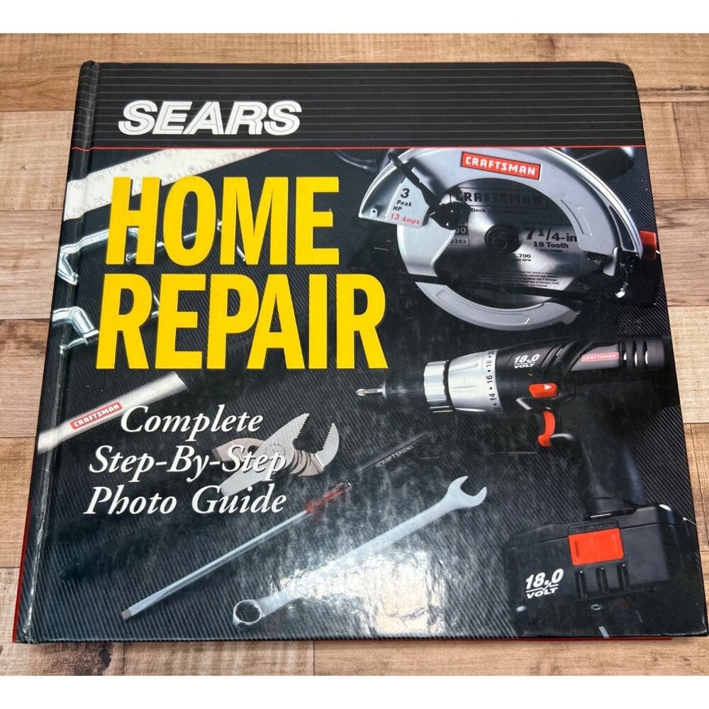 Sears Craftsman Home Repair Complete Step-By-Step Photo Guide Hardcover Book
